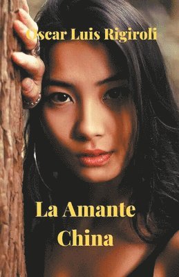 Oscar Luis Rigiroli - Amante China, Häftad