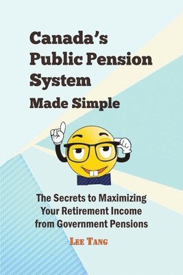Lee Tang - Canada's Public Pension System Made Simple, Häftad