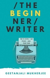 bokomslag The Beginner Writer