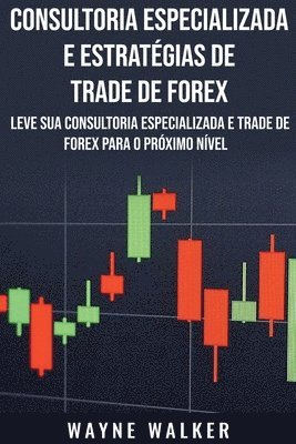 bokomslag Consultoria Especializada e Estratgias De Trade De Forex