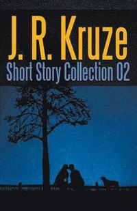 bokomslag J. R. Kruze Short Story Collection 02