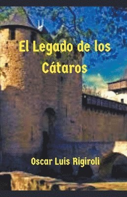 Oscar Luis Rigiroli - Legado de los Cátaros, Häftad