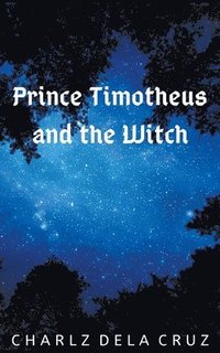 bokomslag Prince Timotheus and the Witch