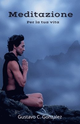 bokomslag Meditazione Per la tua vita