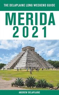 bokomslag Merida - The Delaplaine 2021 Long Weekend Guide