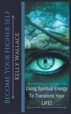 Become Your Higher Self
