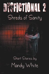 bokomslag Dysfictional 2: Shreds of Sanity