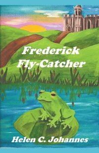 bokomslag Frederick Fly-Catcher