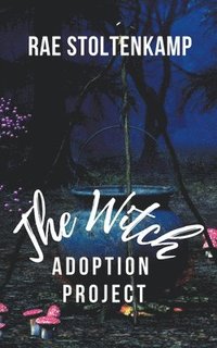 bokomslag The Witch Adoption Project