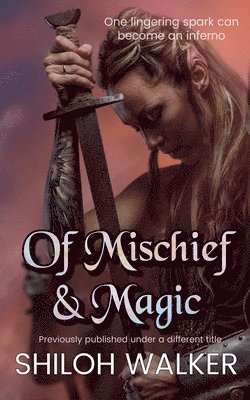 Shiloh Walker - Of Mischief and Magic, Häftad