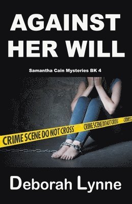 Deborah Lynne - Against Her Will, Häftad