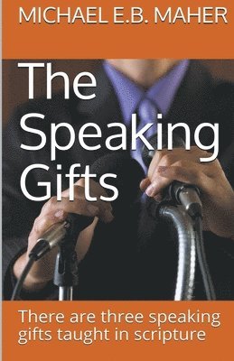 Michael E B Maher, Michael E. B. Maher, Michael E.B. Maher - Speaking Gifts, Häftad