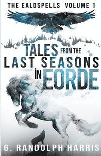 bokomslag Tales from the Last Seasons in Eorde