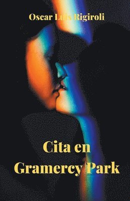 Oscar Luis Rigiroli - Cita en Gramercy Park, Häftad