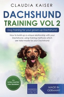 Claudia Kaiser - Dachshund Training Vol 2 - Dog Training for Your Grown-up Dachshund, Häftad