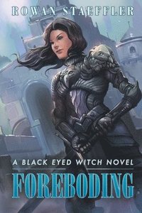 bokomslag Foreboding A Black Eyed Witch Novel