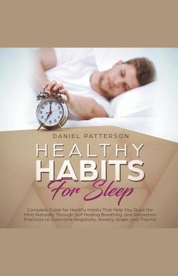 Daniel Patterson - Healthy Habits for Sleep, Häftad