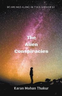 bokomslag The Alien Conspiracies