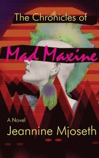 bokomslag The Chronicles of Mad Maxine