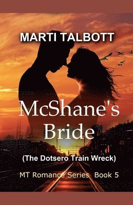 bokomslag McShane's Bride (The Dotsero Train Wreck)