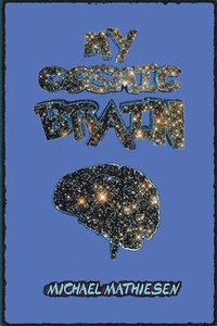 bokomslag My Cosmic Brain
