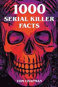 bokomslag 1000 Serial Killer Facts
