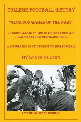 bokomslag College Football &quot;Glorious Games of the Past&quot;