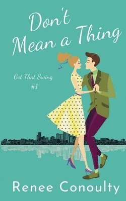 Renee Conoulty - Don't Mean a Thing, Häftad