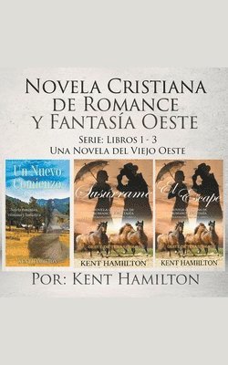 Novela Cristiana de Romance y Fantasia Oeste Serie 1