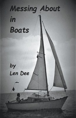 Len Dee - Messing About in Boats, Häftad