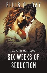 bokomslag Six Weeks of Seduction
