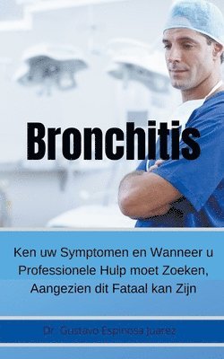 bokomslag Bronchitis Ken uw Symptomen en Wanneer u Professionele Hulp moet Zoeken, Aangezien dit Fataal kan Zijn