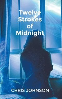 bokomslag Twelve Strokes of Midnight