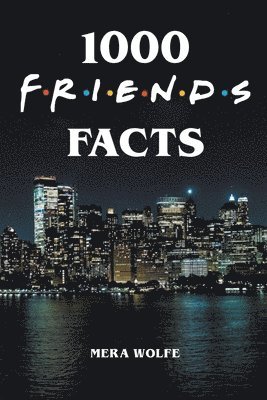 1000 Friends Facts 1