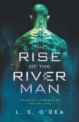 L S O'Dea, L. S. O'Dea - Rise of the River Man, Häftad