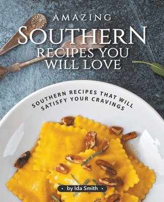 bokomslag Amazing Southern Recipes You Will Love