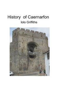 bokomslag History of Caernarfon
