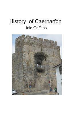 History of Caernarfon 1