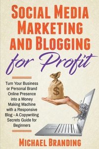 bokomslag Social Media Marketing and Blogging for Profit