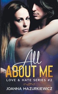 bokomslag All About Me (Love & Hate Series #2)