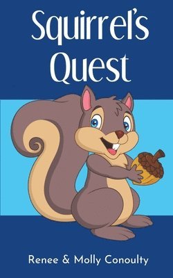 Renee Conoulty, Molly Conoulty - Squirrel's Quest, Häftad