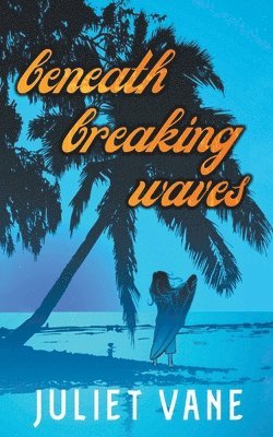 Beneath Breaking Waves 1