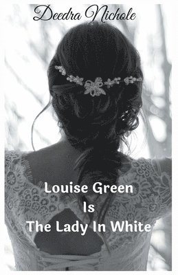 Louise Green Is The Lady In White 1