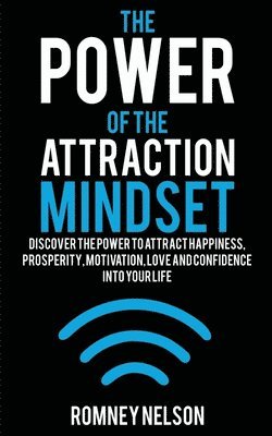 Romney Nelson - Power of the Attraction Mindset, Häftad