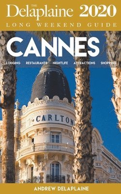 bokomslag Cannes - The Delaplaine 2020 Long Weekend Guide