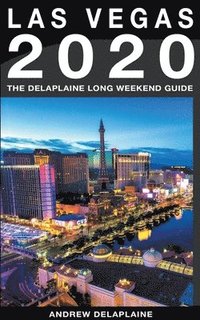 bokomslag Las Vegas - The Delaplaine 2020 Long Weekend Guide
