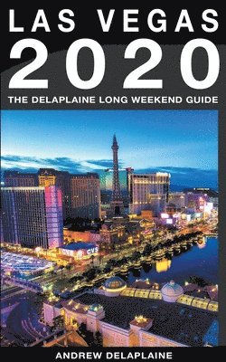 bokomslag Las Vegas - The Delaplaine 2020 Long Weekend Guide
