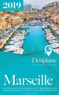 bokomslag Marseille - The Delaplaine 2019 Long Weekend Guide