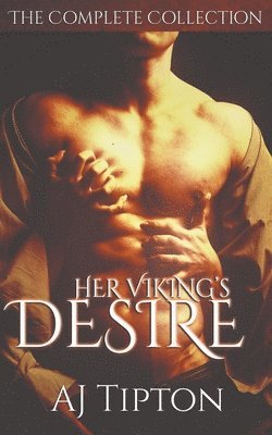 Aj Tipton, AJ Tipton - Her Viking's Desire, Häftad
