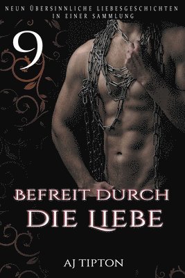 Aj Tipton, AJ Tipton - Befreit durch die Liebe, Häftad